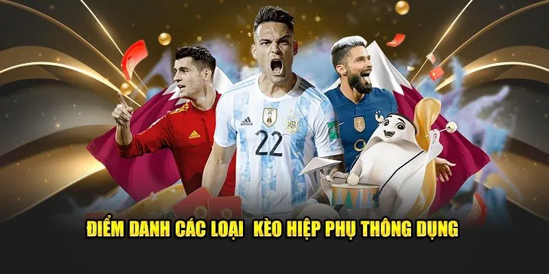Cách Chơi Kèo Hiệp Phụ - Tăng Cơ Hội Thắng Lớn Trong Cá Cược Bóng Đá 2 kèo hiệp phụ 3
